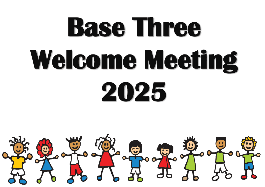 Base 3 Parents' Meeting Information