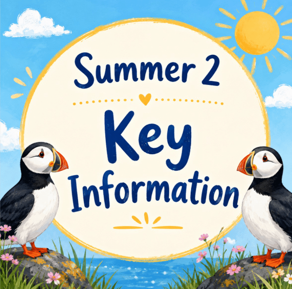 Summer 2 Key Information