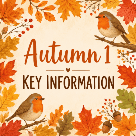 Autumn 1 Key Information
